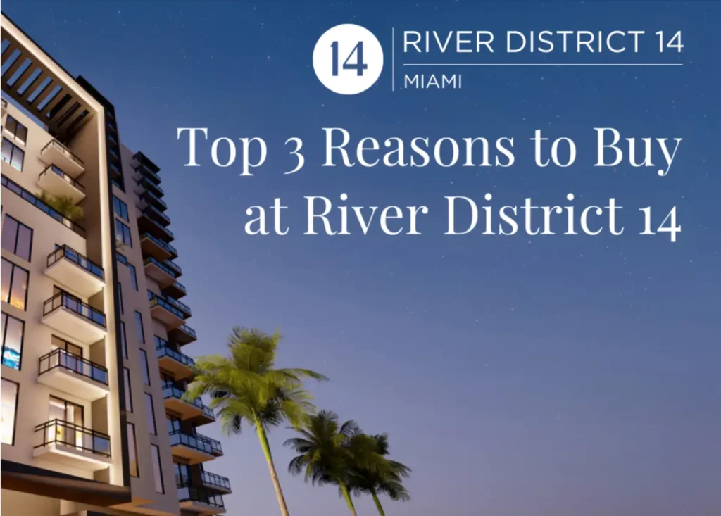 Top 3 Reasons to Buy at River District 14