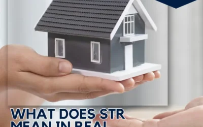 What Does STR Mean in Real Estate?